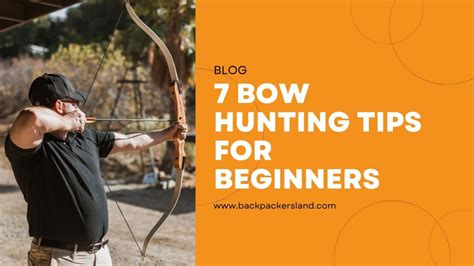 7 Bow Hunting Tips For Beginners | Bow Hunting 101