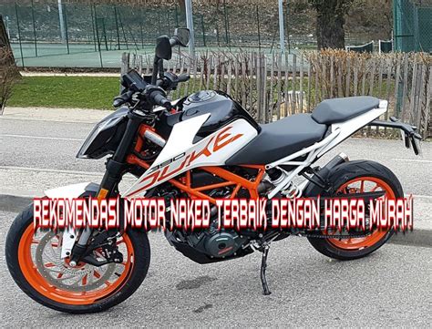 Rekomendasi Motor Naked Terbaik Dengan Harga Murah Di Indonesia