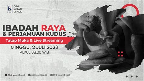 Ibadah Raya Perjamuan Kudus Juli Youtube