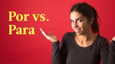 Differences Between "Por" And "Para" - YouTube