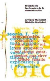 Historia De Las Teorias De La Comunicacion Armand Mattelart Michele