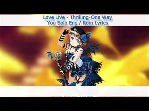 Thrillingone Way You Solo Eng Rom Color Coded Lyrics Aqours