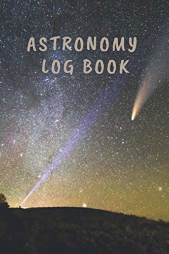 Astronomy Log Book Sky Observations Log Book Space Explorations