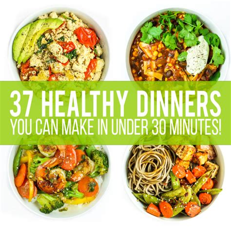 37 Healthy 30 Minute Dinners Healthy Weeknight Dinners Dinner 30 Min Meals