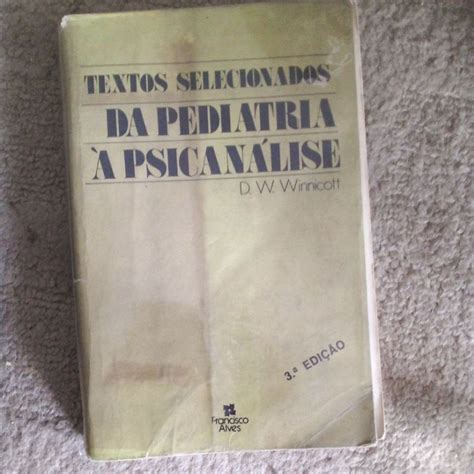 Textos Selecionados Da Pediatra Psican Lise D W Winnicott