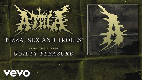 Attila Pizza Sex And Trolls Audio Youtube