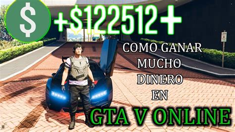 Como Ganar Mucho Dinero En Gta V Online Sin Hacks Modo