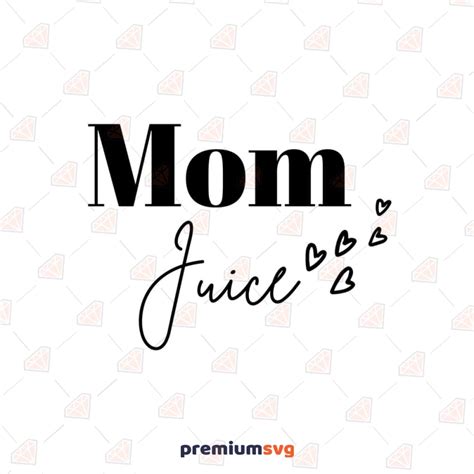 Mom Juice Svg Mothers Day Svg Cut File Premiumsvg