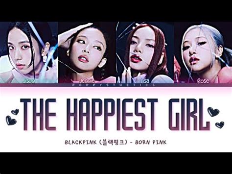 BLACKPINK 블랙핑크 The Happiest Girl Traducción Color Coded Lyrics