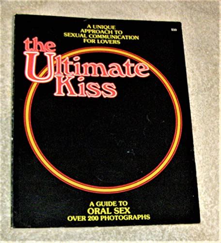 The Ultimate Kiss A Guide To Oral Sex Jacqueline Franklin Steven Franklin 9780917181023