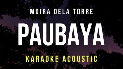 Paubaya Moira Dela Torre Karaoke Acoustic Youtube