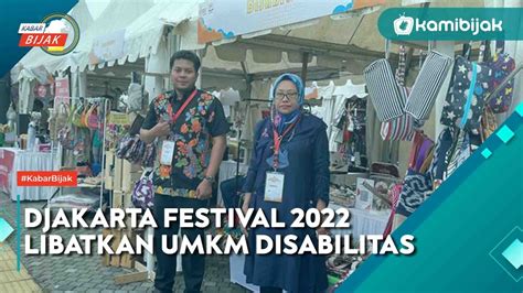 Djakarta Festival 2022 Libatkan UMKM Disabilitas YouTube