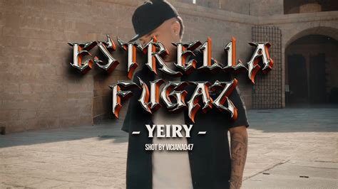 Yeiry Estrella Fugaz Official Video YouTube