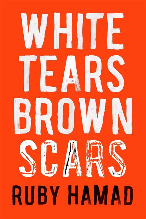 White Tears, Brown Scars by Ruby Hamad · Readings.com.au