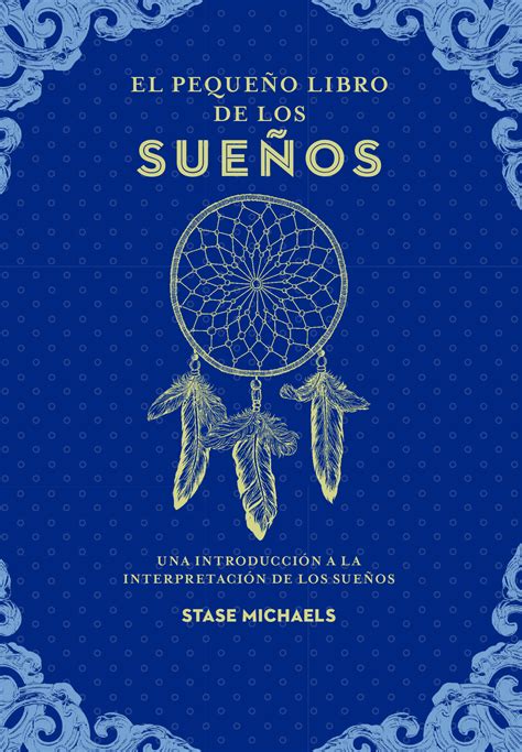 El pequeño libro de los sueños Una introducción a la interpretación de