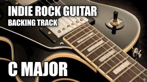 Indie Rock Guitar Backing Track In C Major A Minor Youtube