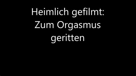 Heimlich Gefilmt Zum Orgasmus Geritten Cowgirl Porn XHamster