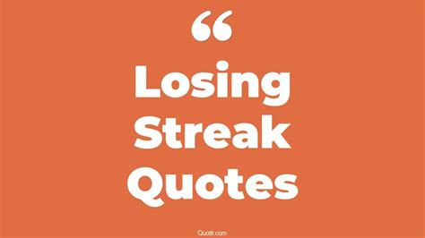 13+ Eye-Opening Losing Streak Quotes That Will Inspire Your Inner Self