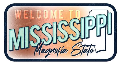 Welcome To Mississippi Vintage Rusty Metal Sign Vector Illustration