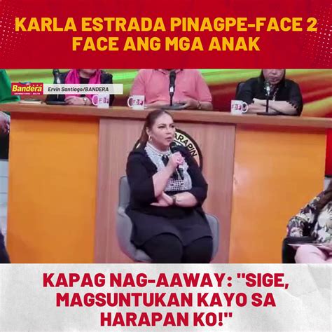 Bandera On Twitter Panoorin Karla Estrada Pinagpe Face 2 Face Ang