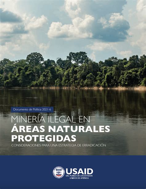 Minería Ilegal En áreas Naturales Protegidas Prevenir Amazonía