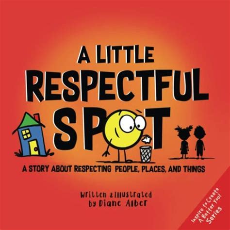 Amazon.com: A Little Respectful SPOT: A Story About Respecting People