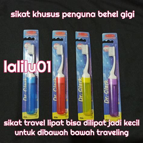 Jual Sikat Gigi Behel Travel Lipat Dr Clark Dr Smith Khusus Pengguna