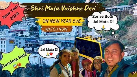 Vlog 80 Visit Of Shri Mata Vaishno Devi On New Year S Eve Mata Vaishno