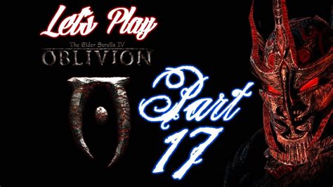 Let S Play Oblivion Part 17 The Pale Lady YouTube