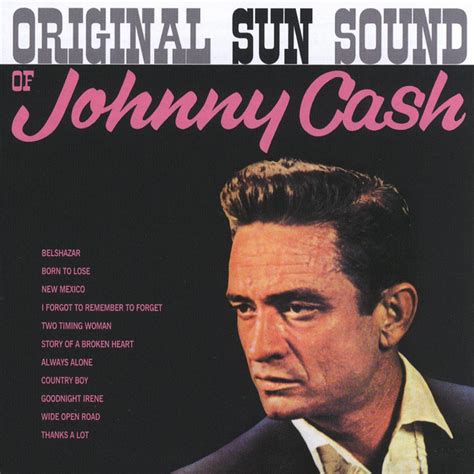 Original Sun Sound Of Johnny Cash Compilation By Johnny Cash Spotify