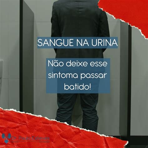 Sangue Na Urina Dr Paulo Esteves