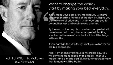 Admiral William H Mcraven If You Want To Change The World Start By