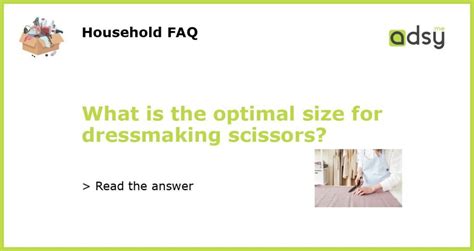 What Is The Optimal Size For Dressmaking Scissors