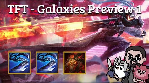 Galaxies Preview Game 1 Of 3 Tft Set 3 Teamfight Tactics Youtube