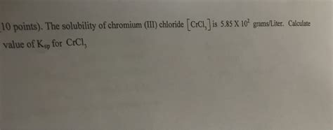 Solved 10 points). The solubility of chromium (II) chloride | Chegg.com