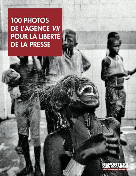 N45 100 Photos De Lagence Vii Pour La Liberté De La Presse