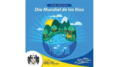 D A Mundial De Los R Os Noticias Municipalidad Distrital De Santo