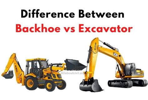 Difference Between Backhoe Vs Excavator Construction