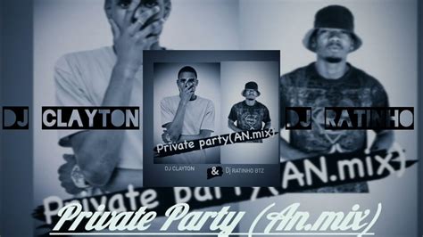 Private Party Dj Clayton Ft Dj Ratinho Afronation Mix Afro House 2022