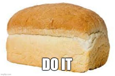 Upvote This Bread Imgflip