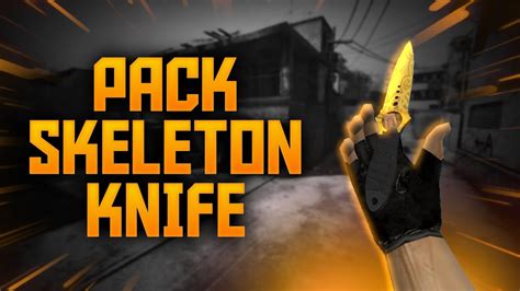 Pack Skeleton Knife Cs1 6 Hands Default Pc Android Youtube