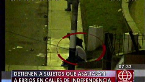 Independencia C Maras Captan C Mo Asaltaban A Sujetos Ebrios Lima