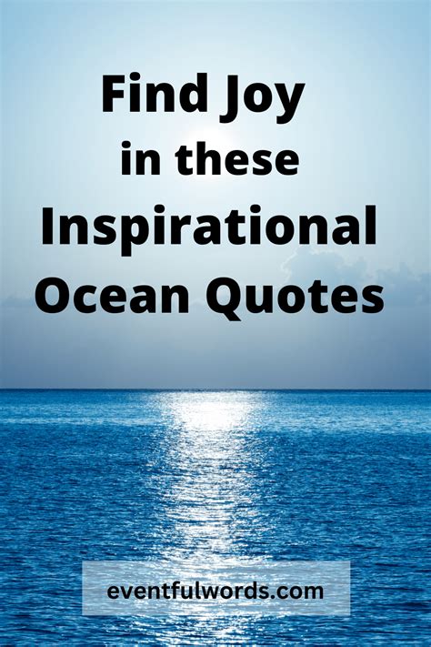 Find Joy In These 125 Inspirational Ocean Quotes And Captions