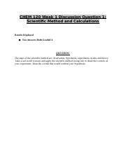 CHEM 120 Week 1 Discussion Question 1 Scientific Method And