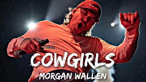 Morgan Wallen Cowgirls Lyrics Youtube