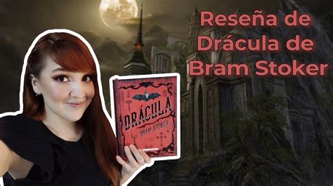 RESEÑA Drácula de Bram Stoker YouTube