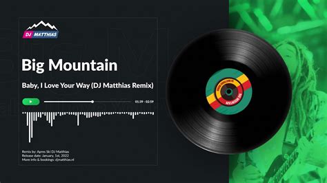 Big Mountain Baby I Love Your Way Dj Matthias Remix Youtube