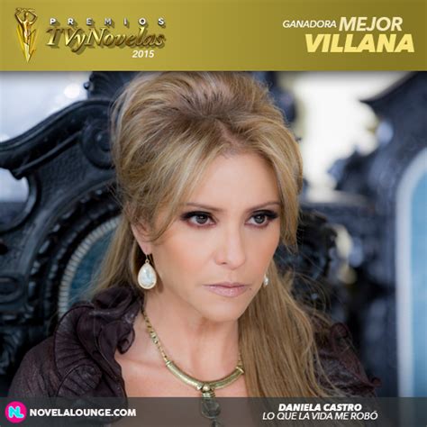 Premios TVyNovelas 2015 Ganadores: Mejor Villana, Daniela Castro, ‘Lo ...