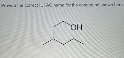 Solved Provide The Correct Iupac Name For The Compound S