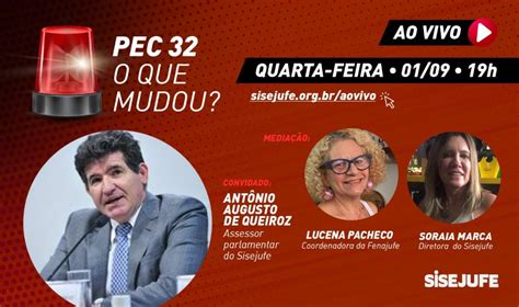 Sisejufe Ao Vivo Desta Quarta Debate O Que Muda Na Pec